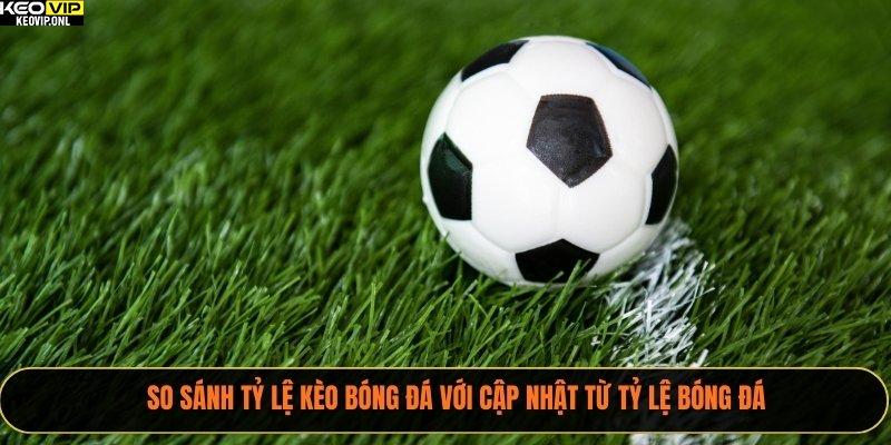 So Sánh Tỷ Lệ Kèo Bóng Đá Với Cập Nhật Từ Tỷ Lệ Bóng Đá 10 So sánh tỷ lệ kèo bóng đá