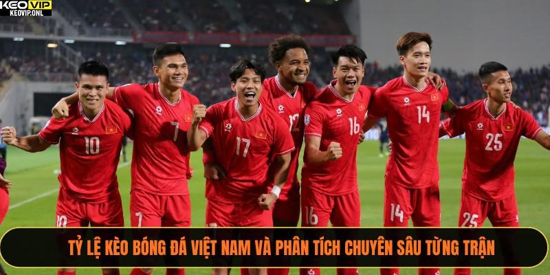Tỷ Lệ Kèo Bóng Đá Việt Nam Và Phân Tích Chuyên Sâu Từng Trận 1 Tỷ lệ kèo bóng đá Việt Nam