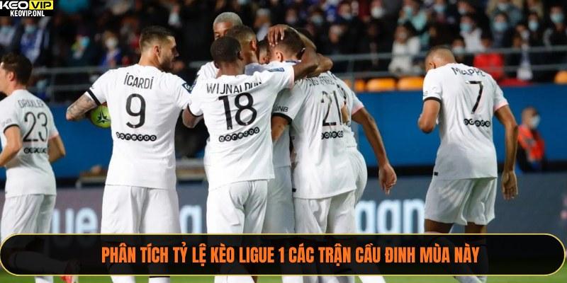 Phân Tích Tỷ Lệ Kèo Ligue 1 Các Trận Cầu Đinh Mùa Này 1 Tỷ Lệ Kèo Ligue 1